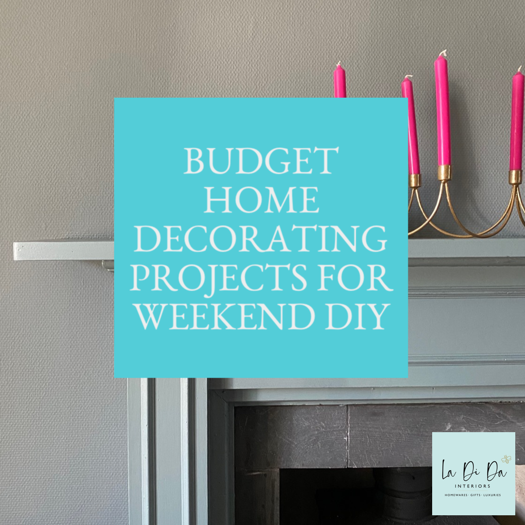 Budget Home Decorating Projects for Weekend DIY
