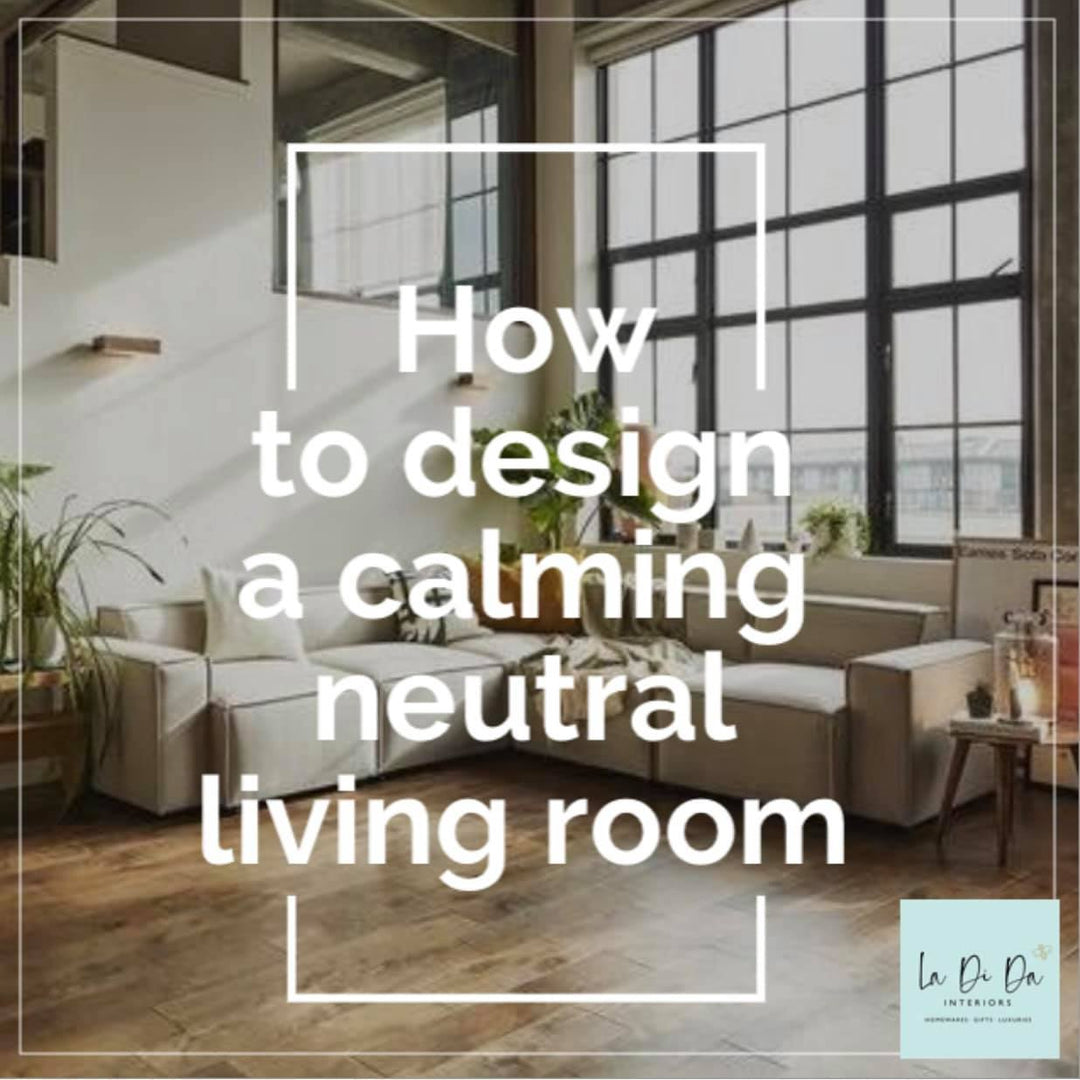 The Neutral Edit - Timeless & relaxing interiors