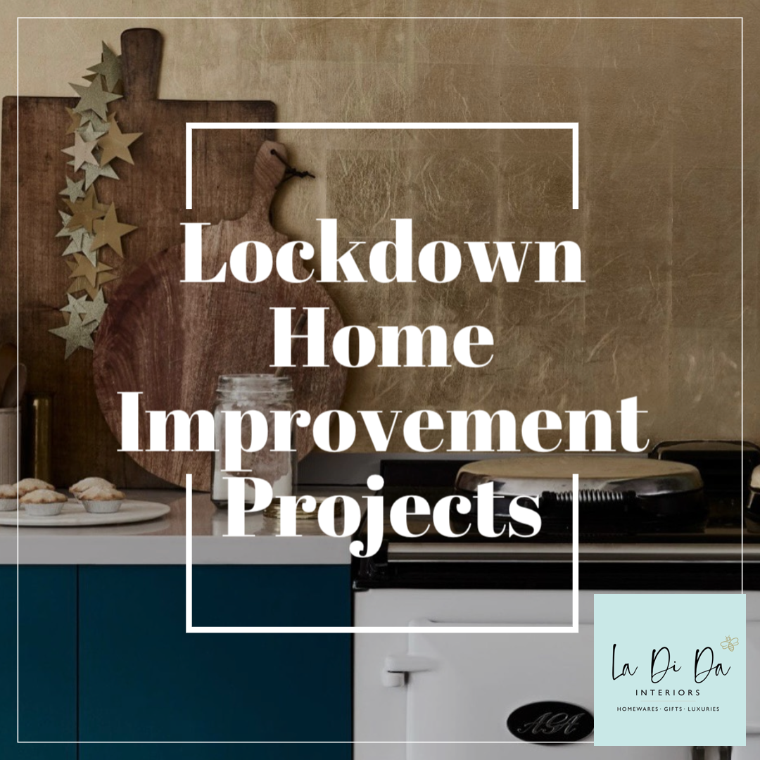 Home Improvement Projects To Keep You Busy During Lockdown