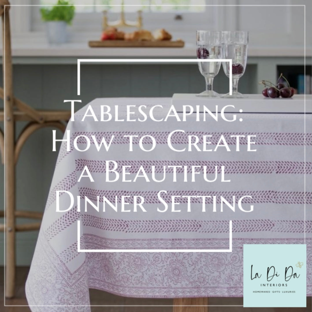 Tablescaping Ideas: How to create a Beautiful Dinner Setting