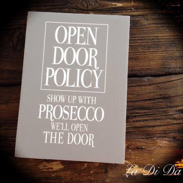 Open Door Policy -  Prosecco Sign A5 - La Di Da Interiors