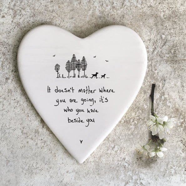 Porcelain Heart Coaster - It Doesn't Matter Where You Are Going