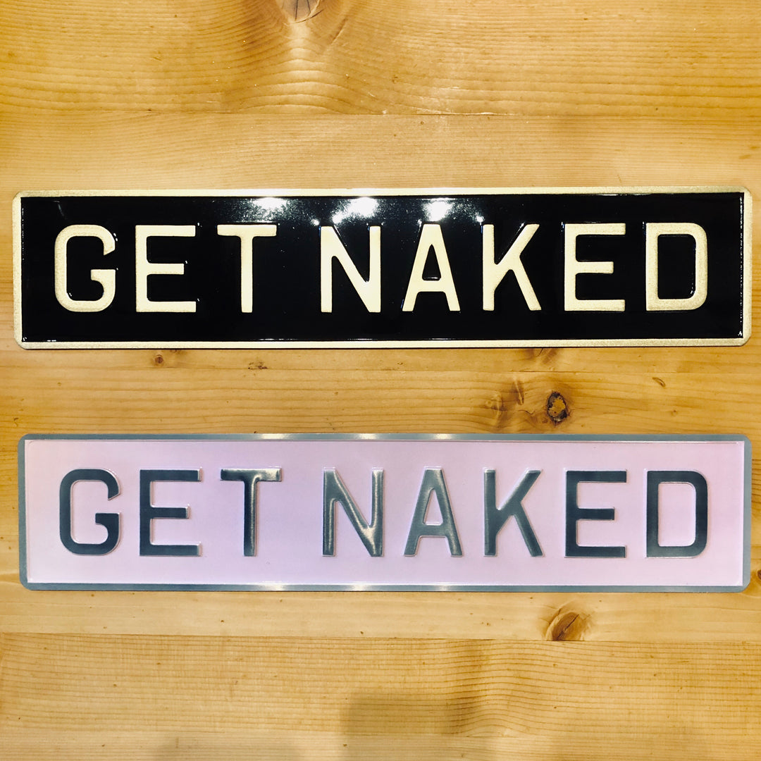 Get Naked Sign - Black Or Pink - La Di Da Interiors