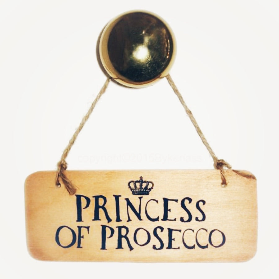 Princess of Prosecco sign - La Di Da Interiors