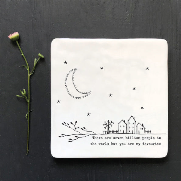 Porcelain Coaster - You are my favourite